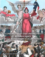 Continuités et discontinuités républicaines de la Révolution à la Libération