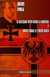 El fascismo visto desde la derecha y Notas sobre el Tercer Reich - Julius Evola