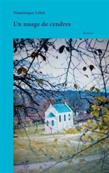 Un nuage de cendres - Lebel, Dominique