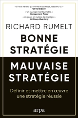 Bonne stratégie, mauvaise stratégie : définir et mettre en oeuvre une stratégie réussie - Richard P. Rumelt
