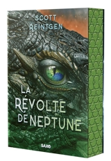 Les dragons-nefs. Vol. 2. La révolte de Neptune - Scott Reintgen
