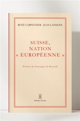 Suisse, nation « européenne » - René Carpentier