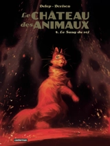 Le château des animaux. Vol. 4. Le sang du roi - Xavier Dorison