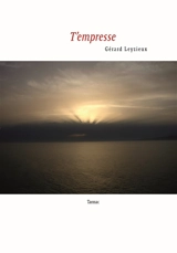 T'empresse - Gérard Leyzieux