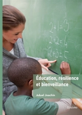 Education, résilience et bienveillance - Aduel Joachin