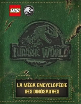 Lego Jurassic World. La méga encyclopédie des dinosaures