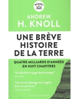 Une brève histoire de la Terre : quatre milliards d'années en huit chapitres - Andrew H. Knoll