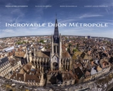 Incroyable Dijon Métropole - Association Cotedorpix
