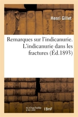 Remarques sur l'indicanurie. L'indicanurie dans les fractures - Henri Gillet