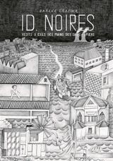 ID noires : récits d'exils des mains des sans-papiers