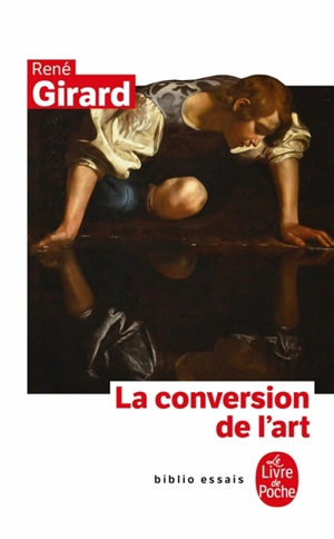 La conversion de l'art - René Girard