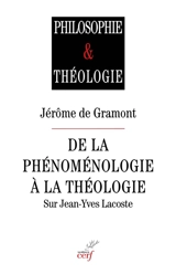 De la phénoménologie à la théologie : sur Jean-Yves Lacoste - Jérôme de Gramont