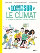 10 idées reçues sur le climat : et comment les mettre KO pour agir maintenant ! - Myriam Dahman