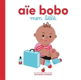 Aïe bobo mon bébé - Marie Bretin