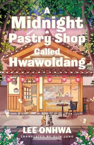 A Midnight Pastry Shop Called Hwawoldang - Onhwa Lee
