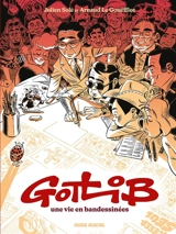 Gotlib, une vie en bandessinées - Arnaud Le Gouëfflec