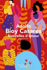 Nouvelles d'amour - Adolfo Bioy Casares