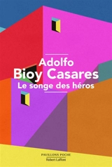Le songe des héros - Adolfo Bioy Casares