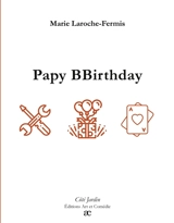 Papy BBirthday - Marie Laroche-Fermis
