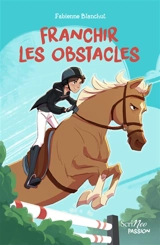 Franchir les obstacles - Fabienne Blanchut