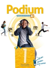 Podium 1 : méthode de français, A1 : livre de l'élève - Fabienne Gallon