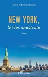 New York, le rêve américain - Gaston M'Bemba-Ndoumba