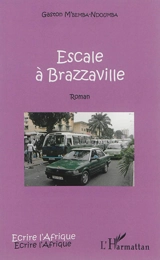 Escale à Brazzaville - Gaston M'Bemba-Ndoumba