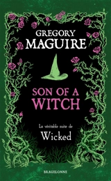 Son of a witch : la véritable suite de Wicked - Gregory Maguire