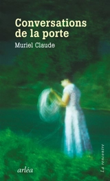 Conversations de la porte - Muriel Claude