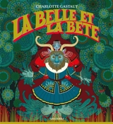 La Belle et la Bête - Charlotte Gastaut