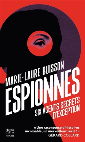 Espionnes : six agents secrets d'exception - Marie-Laure Buisson