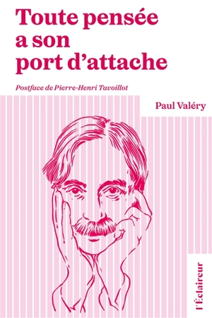 Toute pensée a son port d'attache - Paul Valéry