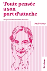 Toute pensée a son port d'attache - Paul Valéry