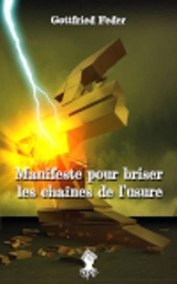 Manifeste pour briser les chaînes de l'usure - Gottfried Feder
