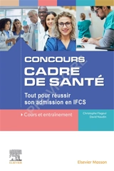 Concours cadre de santé : tout pour réussir son admission en IFCS - Christophe Flageul