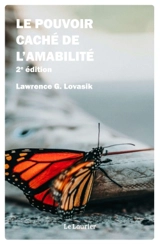 Le pouvoir caché de l'amabilité : guide pratique pour les âmes qui désirent transformer le monde et le rendre plus accueillant - Lawrence G. Lovasik