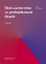 Mon cactus rose va probablement fleurir - Colette