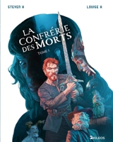 La confrérie des morts. Vol. 1 - Louise H