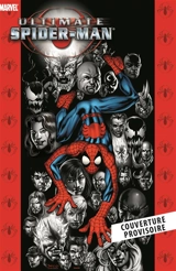 Ultimate Spider-Man. Vol. 9. La saga du clone - Brian Michael Bendis