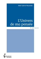 L'univers de ma pensée - Gabriel Massembo