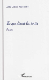 Ce que disent les écrits : poèmes - Gabriel Massembo