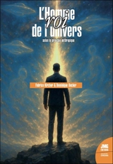 L'homme, roi de l'Univers : selon le principe anthropique - Fabrice Kircher