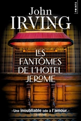 Les fantômes de l'hôtel Jerome - John Irving