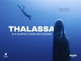 Thalassa : aux quatre coins des océans - Diego Bunuel