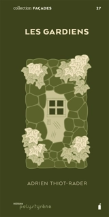 Les gardiens - Adrien Thiot-Rader