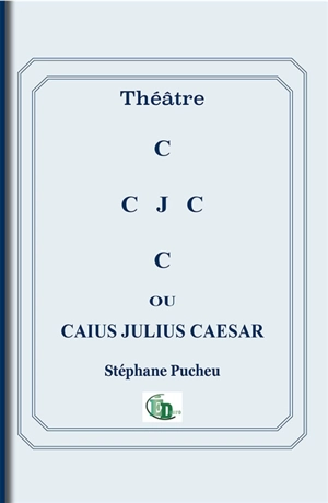 Caius Julius Caesar - Stéphane Pucheu