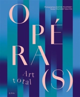 Opéra(s) : art total - Thuy-Diep Nguyen