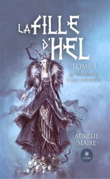 La fille d'Hel : Tome I : La vengeance d'une guerrière - Aurélie Maire
