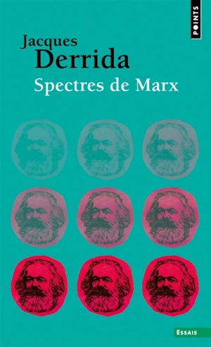 Spectres de Marx : l'état de la dette, le travail du deuil et la nouvelle internationale : suivi d'un débat inédit avec Etienne Balibar - Jacques Derrida