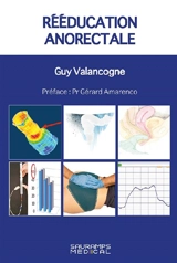 Rééducation anorectale - Guy Valancogne
